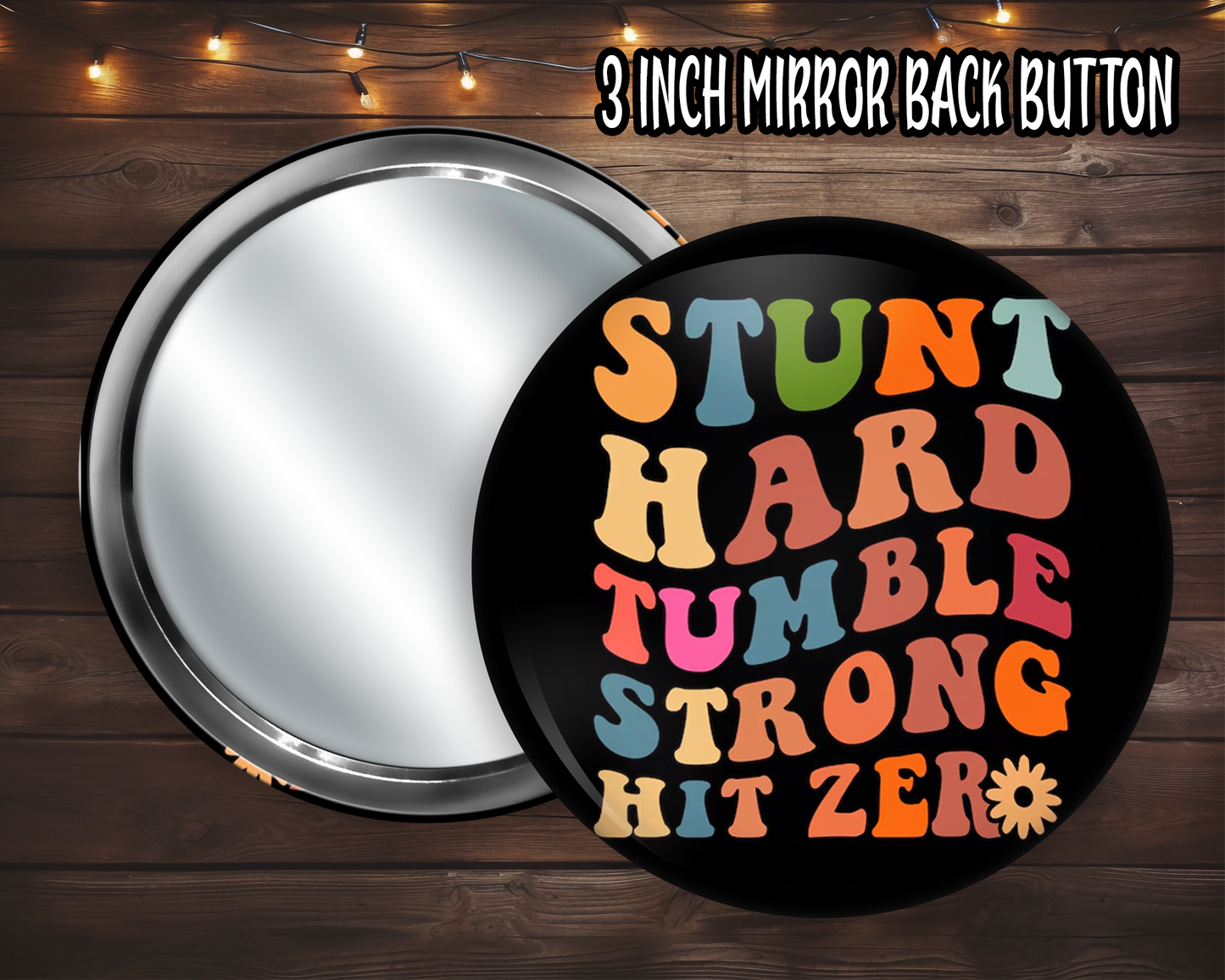 Stunt hard, hit zero 3 inch mirror back pins| Cheer Gifts| Cheer is life