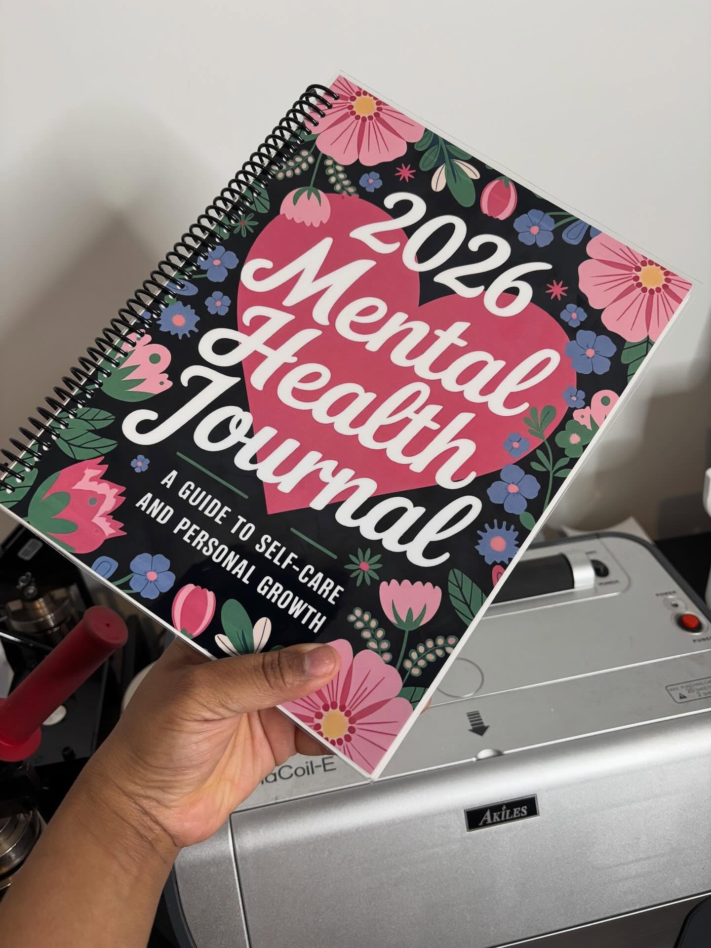 2026 MENTAL HEALTH JOURNAL- A GUIDE TO SELF-CARE