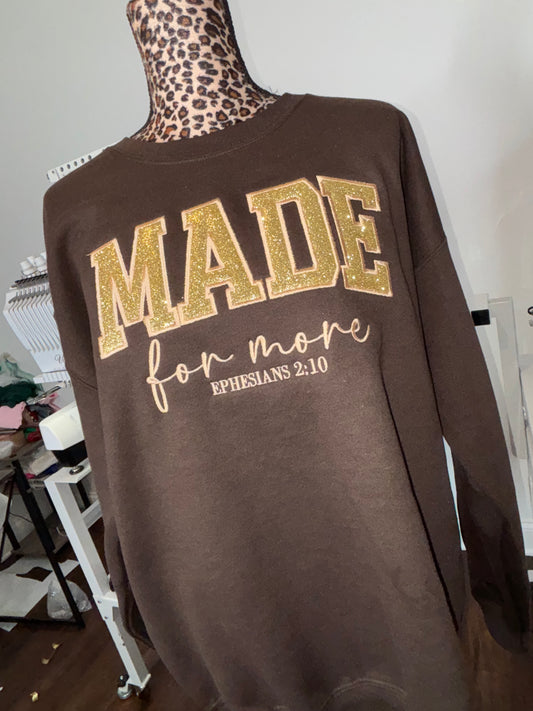 MADE FOR MORE EMBROIDERY SWEATSHIRT
