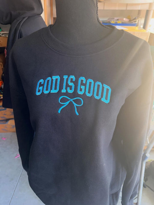 GOD IS GOOD EMBROIDERED SWEATSHIRT