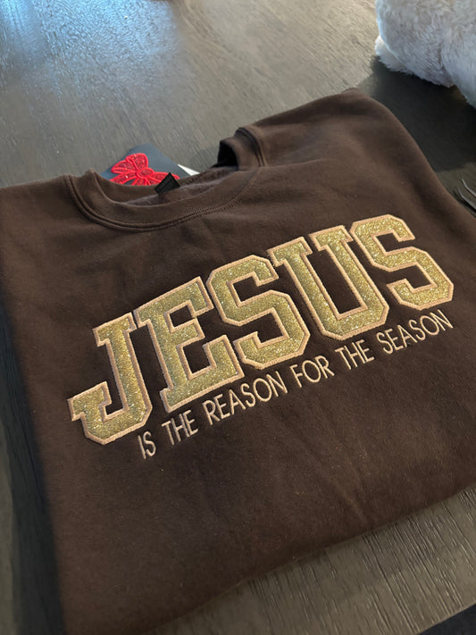 JESUS IS THE REASON FOR THE SEASON EMBROIDERY SWEATSHIRT