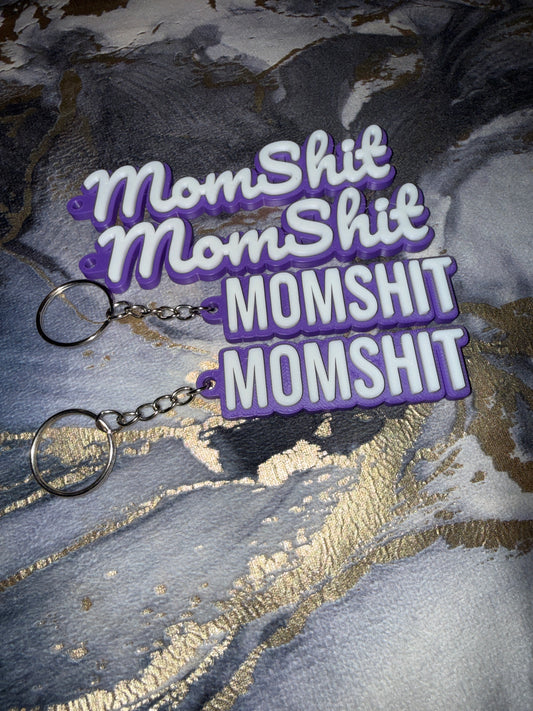 MOM SH*T custom 3d printed keychains- Slogan, 3d printed(2 pack)